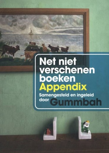 net-niet-verschenen-boeken-appendix-gummbah